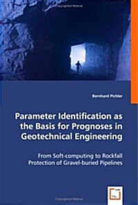 Parameter Identification As the Basis for Prognoses in Geotechnical Engineering (Paperback)