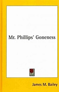 Mr. Phillips Goneness (Hardcover)