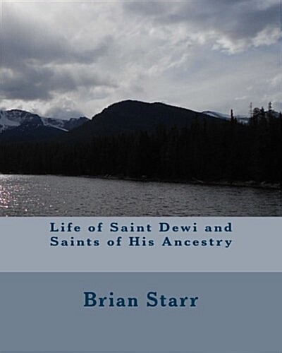 Life of Saint Dewi and Saints of His Ancestry (Paperback)