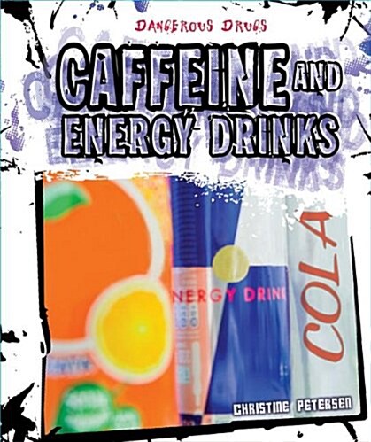 Caffeine and Energy Drinks (Library Binding)