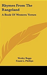 Rhymes from the Rangeland: A Book of Western Verses (Hardcover)