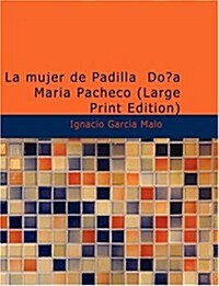 La Mujer de Padilla Do a Mar a Pacheco (Paperback)