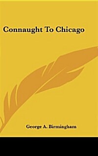 Connaught to Chicago (Hardcover)