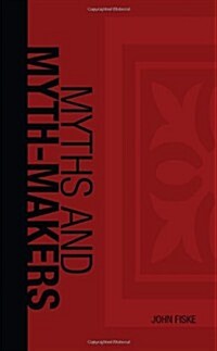 Myths and Myth-Makers (Paperback)