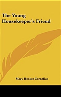 The Young Housekeepers Friend (Hardcover)