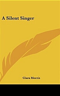 A Silent Singer (Hardcover)