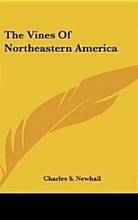 The Vines of Northeastern America (Hardcover)