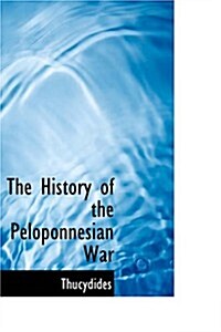 The History of the Peloponnesian War (Paperback)