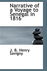 Narrative of a Voyage to Senegal in 1816 (Paperback)