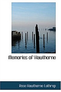 Memories of Hawthorne (Paperback)