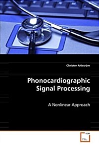 Phonocardiographic Signal Processing (Paperback)