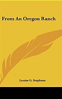 From an Oregon Ranch (Hardcover)