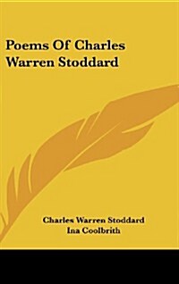 Poems of Charles Warren Stoddard (Hardcover)