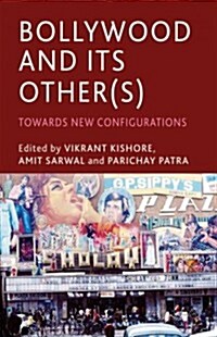 Bollywood and its Other(s) : Towards New Configurations (Hardcover)