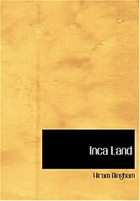 Inca Land (Paperback, Large Print)