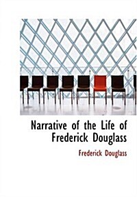 Narrative of the Life of Frederick Douglass (Paperback)
