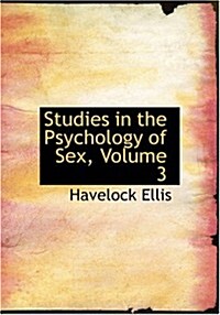 Studies in the Psychology of Sex, Volume 3 (Paperback)