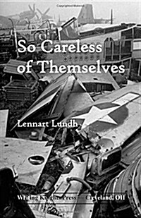 So Careless of Themselves (Paperback)