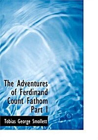 The Adventures of Ferdinand Count Fathom Part I (Paperback)