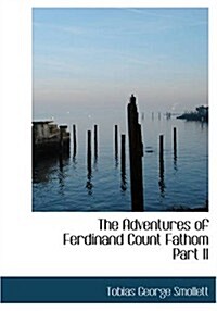 The Adventures of Ferdinand Count Fathom Part II (Paperback)