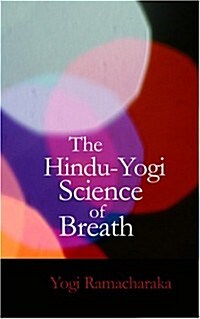 The Hindu-Yogi Science of Breath (Paperback)