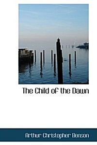 The Child of the Dawn (Paperback)