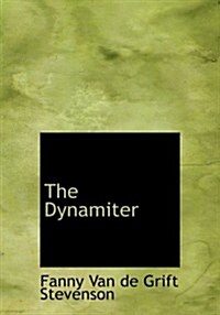 The Dynamiter (Paperback, Large Print)