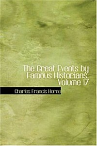 The Great Events by Famous Historians, Volume 17 (Paperback)