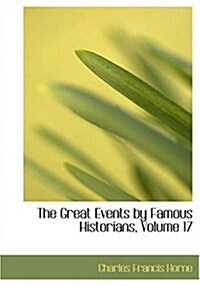 The Great Events by Famous Historians, Volume 17 (Paperback)