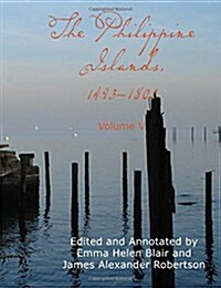 The Philippine Islands 1493-1803; Volume V 1582-1583 (Paperback)