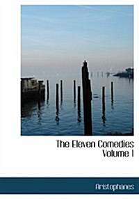 The Eleven Comedies Volume 1 (Paperback)