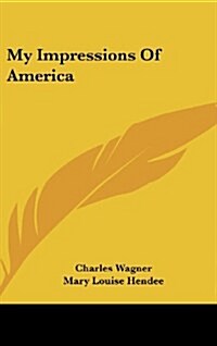 My Impressions of America (Hardcover)