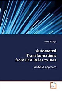 Automated Transformations from Eca Rules to Jess (Paperback)