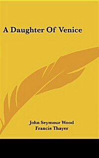 A Daughter of Venice (Hardcover)