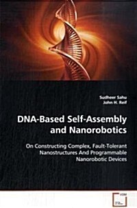 Dna-based Self-assembly and Nanorobotics (Paperback)