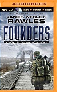 Founders: A Novel of the Coming Collapse (MP3 CD)