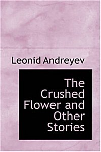 The Crushed Flower and Other Stories (Paperback)