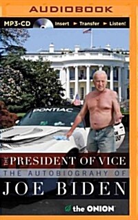 The President of Vice: The Autobiography of Joe Biden (Audio CD)