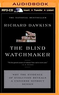 The Blind Watchmaker: Why the Evidence of Evolution Reveals a Universe Without Design (MP3 CD)