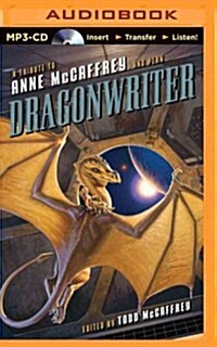 Dragonwriter: A Tribute to Anne McCaffrey and Pern (MP3 CD)