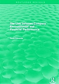 The Link Between Company Environmental and Financial Performance (Routledge Revivals) (Hardcover)