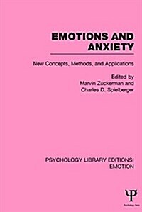 Emotions and Anxiety (PLE: Emotion) : New Concepts, Methods, and Applications (Hardcover)