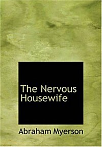 The Nervous Housewife (Paperback, Large Print)