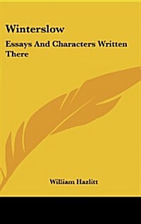 Winterslow: Essays and Characters Written There (Hardcover)