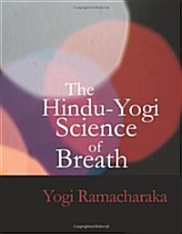 The Hindu-Yogi Science of Breath (Paperback, Large Print)