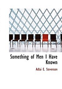 Something of Men I Have Known (Paperback, Large Print)