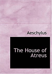 The House of Atreus (Paperback, Large Print)