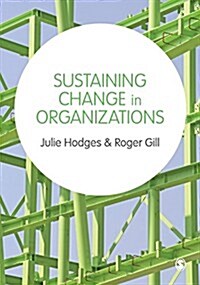 Sustaining Change in Organizations (Hardcover)