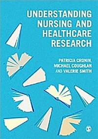 Understanding Nursing and Healthcare Research (Hardcover)
