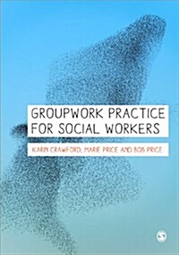 Groupwork Practice for Social Workers (Paperback)
